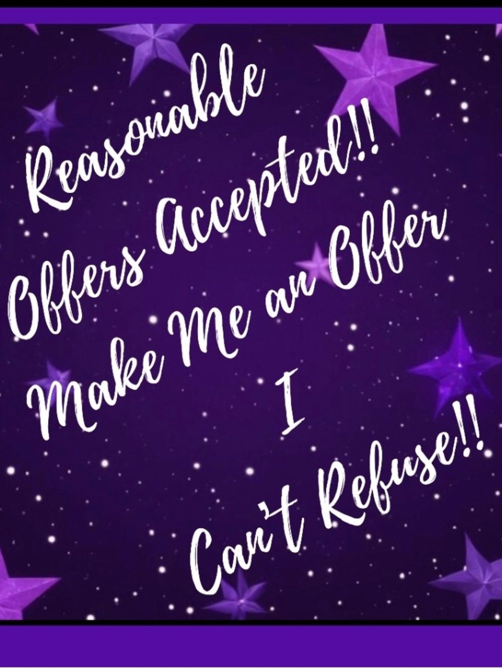 REASONABLE OFFERS ACCEPTED